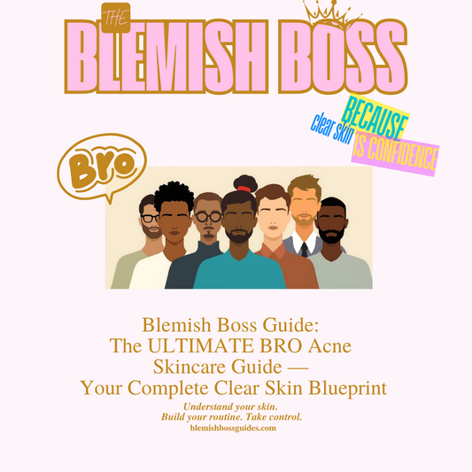 ✨ Blemish Boss ULTIMATE BRO Guide - Easy Acne Guide Skincare Routine, Adult Acne BRO, Cystic Acne Guide, Vitamins and Minerals {$301 Value}