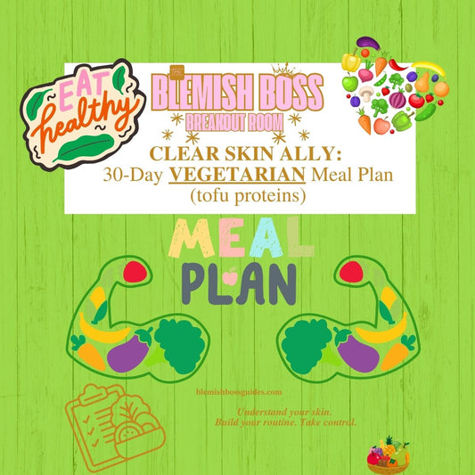 🥑 Blemish Boss Clear Skin Ally - 30 Day VEGETARIAN Meal Plan