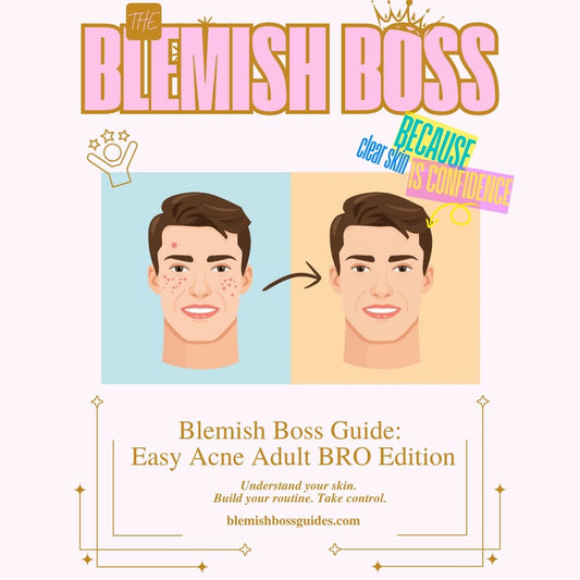 🌿 Blemish Boss: Easy Adult Acne BRO Guide